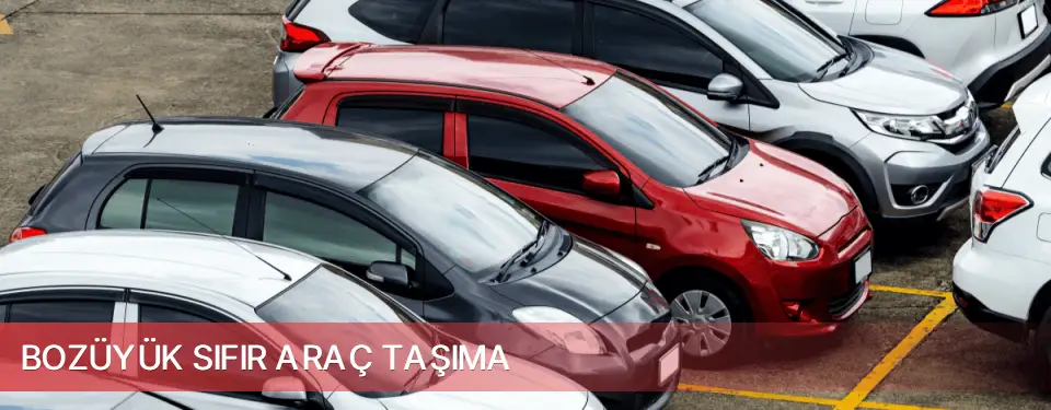 Bozüyük İlçemi Sıfır Araç Taşıma